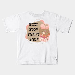 Next Stop Thrift Shop Kids T-Shirt